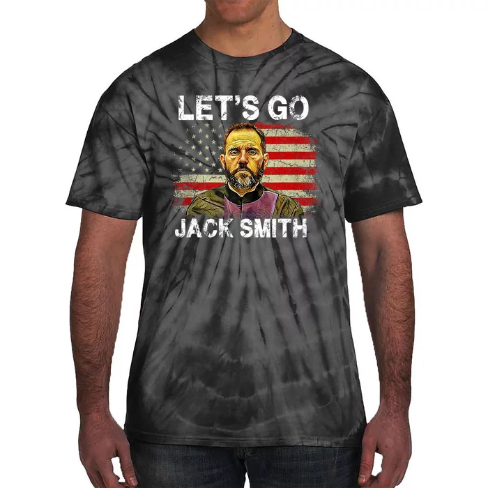 Lets Go Jack Smith Funny Jack Smith Political Tie-Dye T-Shirt