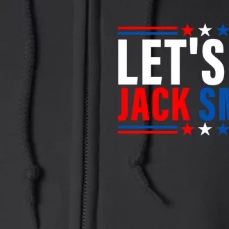 Lets Go Jack Smith For President USA Flag Full Zip Hoodie