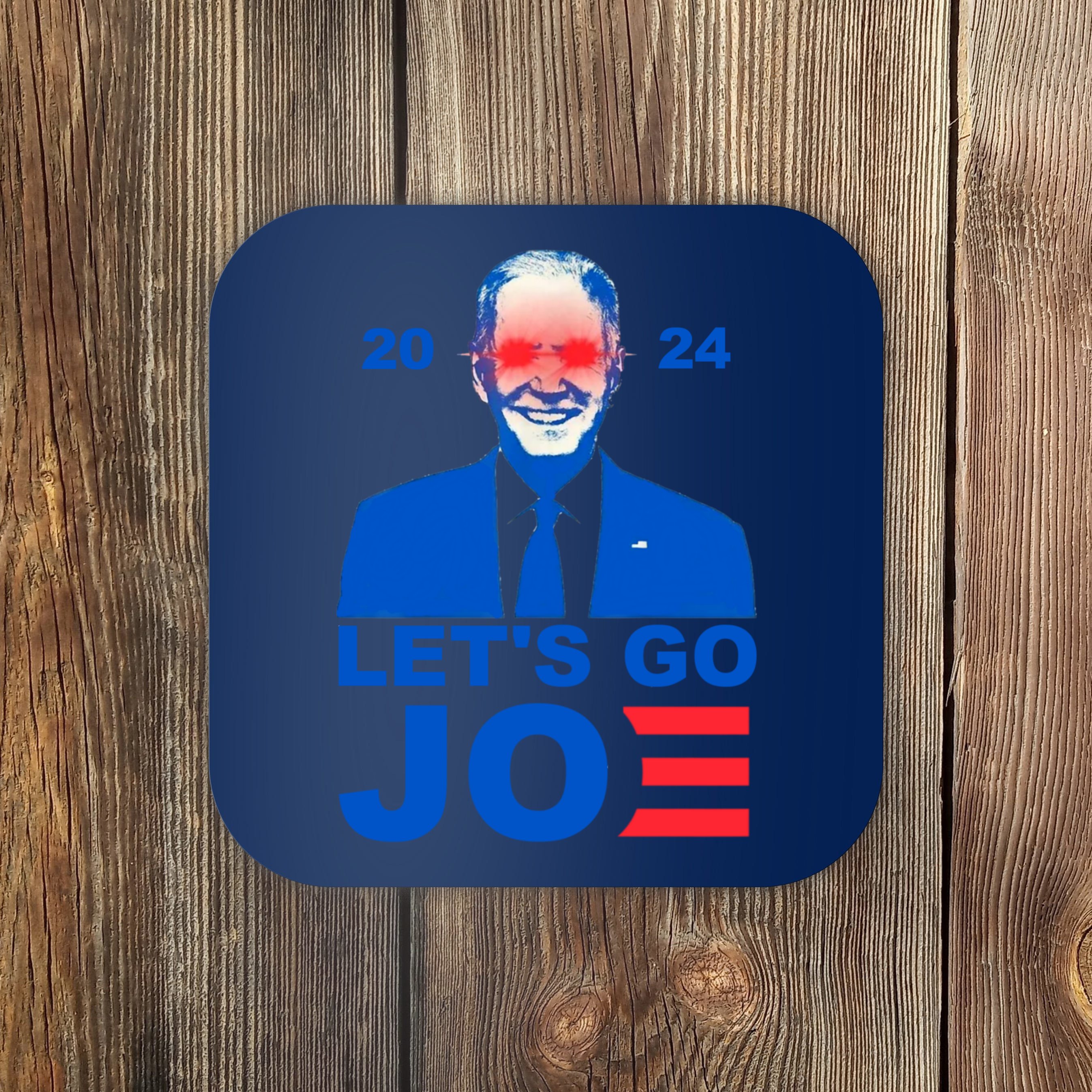 Let's Go Joe 2024 Biden Harris Re Election Coaster TeeShirtPalace