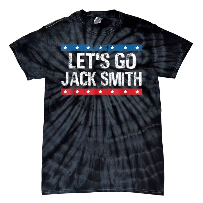 Lets Go Jack Smith For President Fun Summer USA Red Tie-Dye T-Shirt