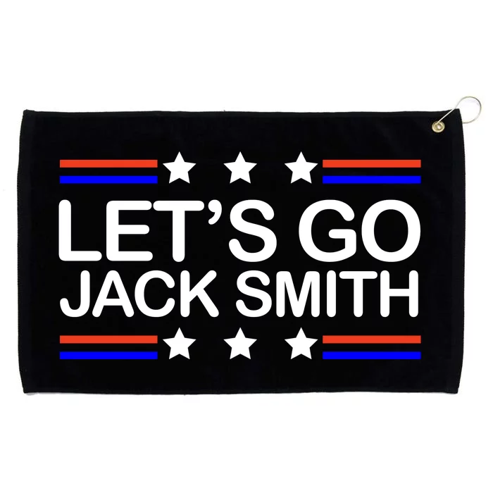 Lets Go Jack Smith For President Grommeted Golf Towel