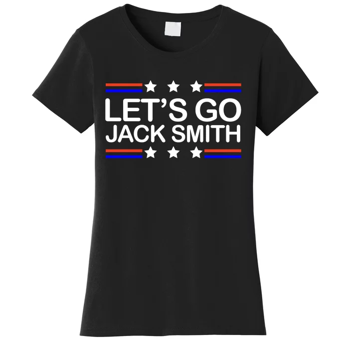 Lets Go Jack Smith For President Women's T-Shirt