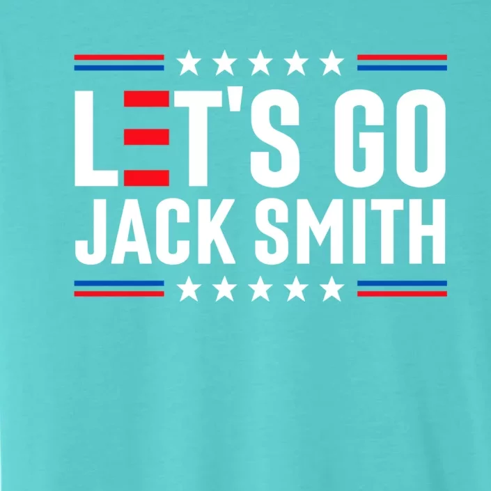 Lets Go Jack Smith For President Fun Summer USA Red ChromaSoft Performance T-Shirt