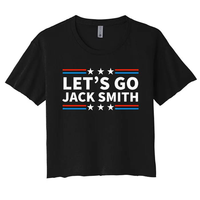 Lets Go Jack Smith For President Fun Summer USA Women's Crop Top Tee