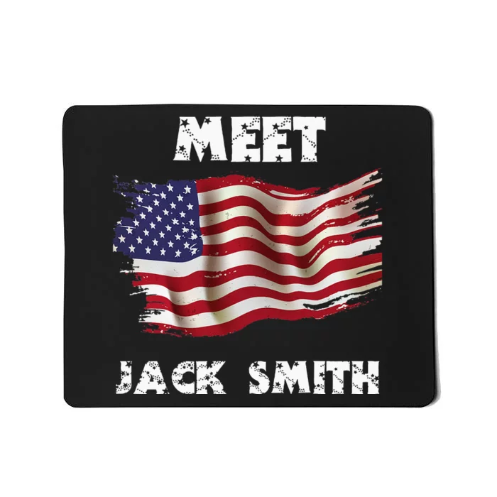 LETS GO JACK SMITH Meet Jack Smith Mousepad