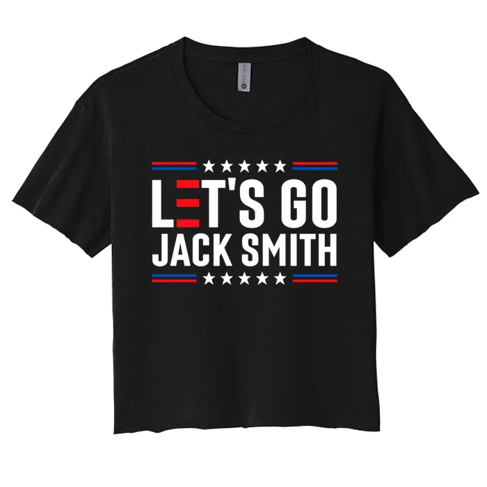 Lets Go Jack Smith Jack Smith Conservative Us Flag Gift Women's Crop Top Tee