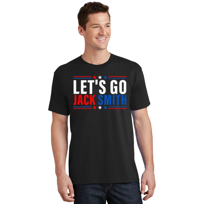 LETS GO JACK SMITH Jack Smith T-Shirt