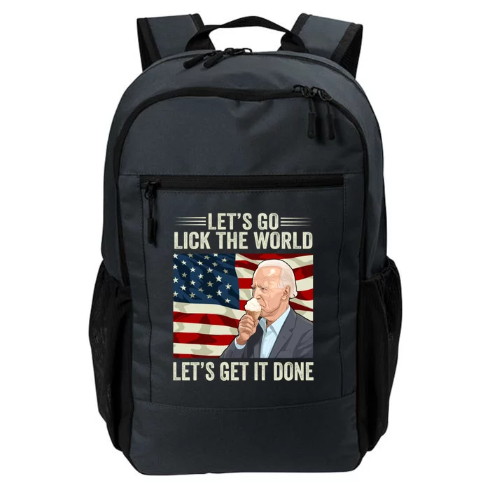 Let's Go Lick The World, Let's Get It Done Funny Joe Biden Daily Commute Backpack