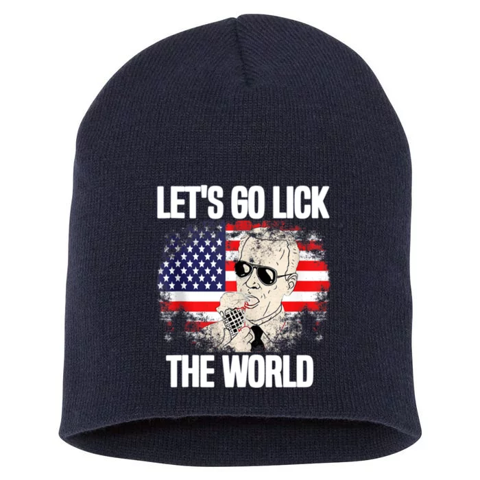 Let's Go Lick The World, Let's Get It Done Funny Joe Biden Short Acrylic Beanie