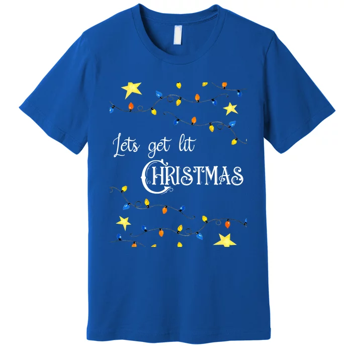 Let's Get Lit Christmas Funny Xmas Holiday Lights Saying Gift Premium T-Shirt