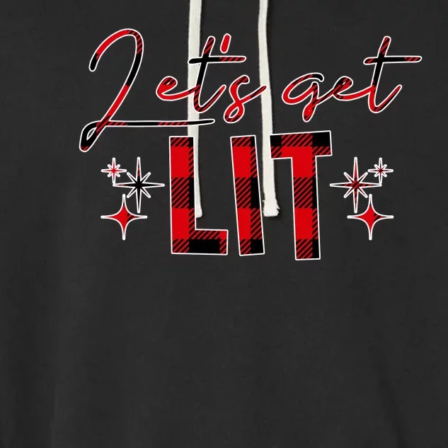 Lets Get Lit Christmas Holiday Party Garment-Dyed Fleece Hoodie