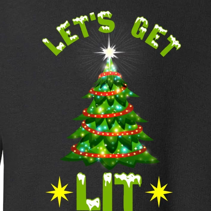 Lets Get Lit Funny Christmas Tree Lights Toddler Sweatshirt