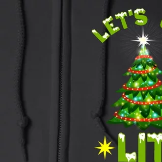 Lets Get Lit Funny Christmas Tree Lights Full Zip Hoodie