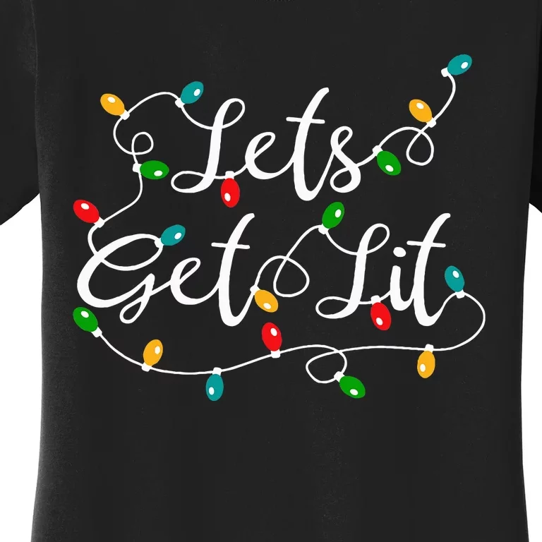 Let's Get Lit Funny Xmas Holidays Christmas Women's T-Shirt