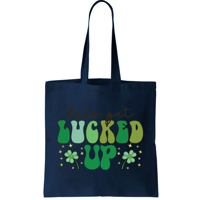 Lets Get Lucked Up Tote Bag