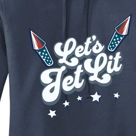 LetS Get Lit Patriotic Fourth Of July 4th Women's Pullover Hoodie