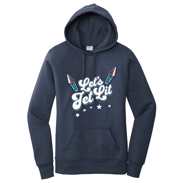 LetS Get Lit Patriotic Fourth Of July 4th Women's Pullover Hoodie