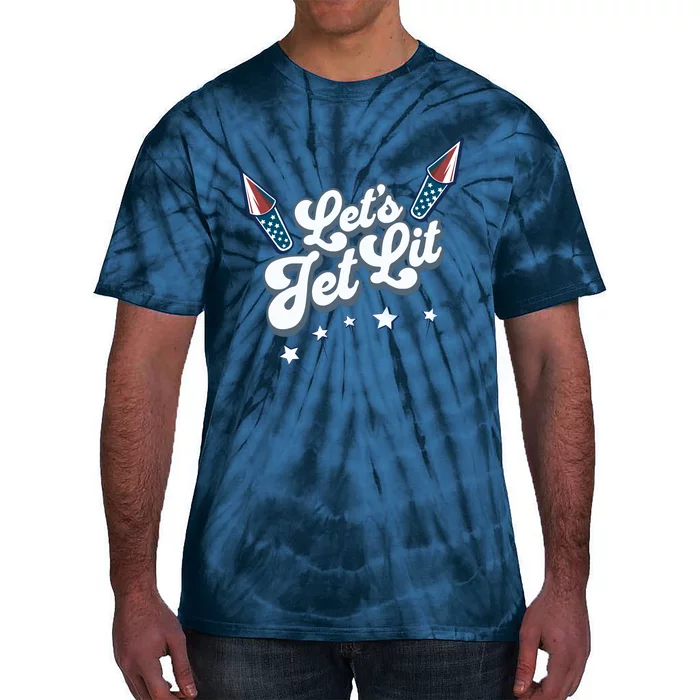 LetS Get Lit Patriotic Fourth Of July 4th Tie-Dye T-Shirt