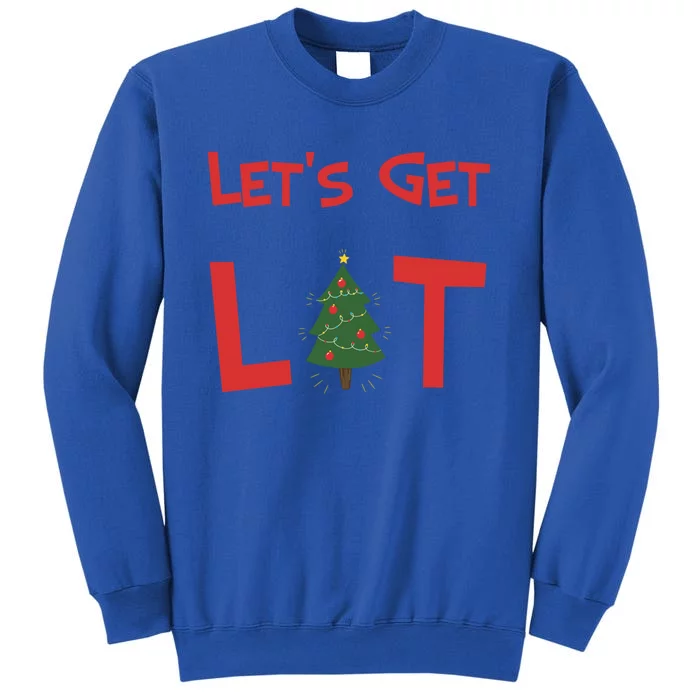 Let's Get Lit Funny Christmas Ing Xmas Lights Funny Gift Tall Sweatshirt