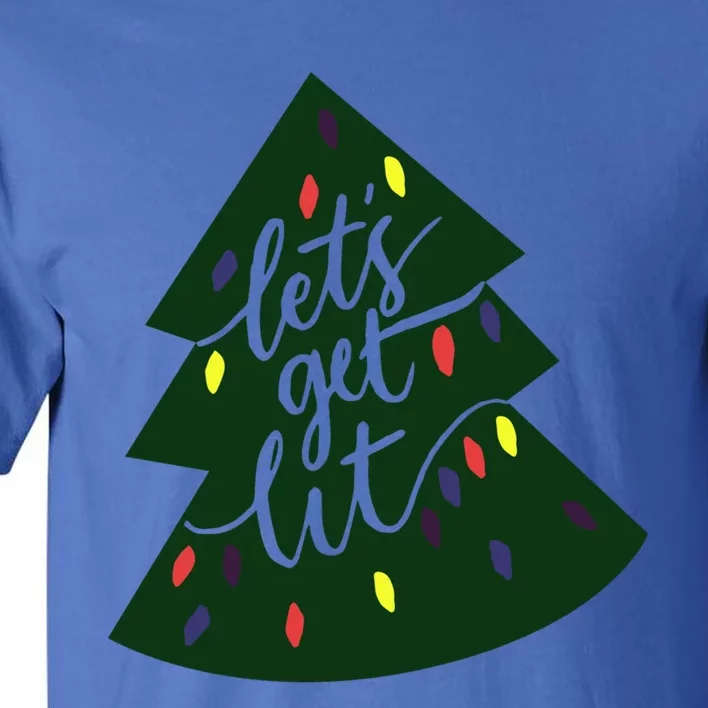 Let's Get Lit Funny Christmas Ing Xmas Lights Funny Gift Tall T-Shirt