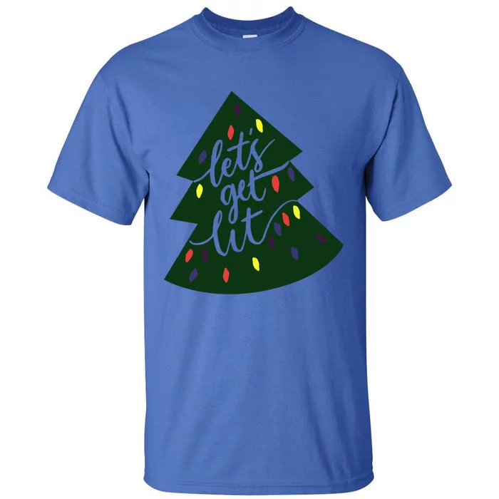 Let's Get Lit Funny Christmas Ing Xmas Lights Funny Gift Tall T-Shirt