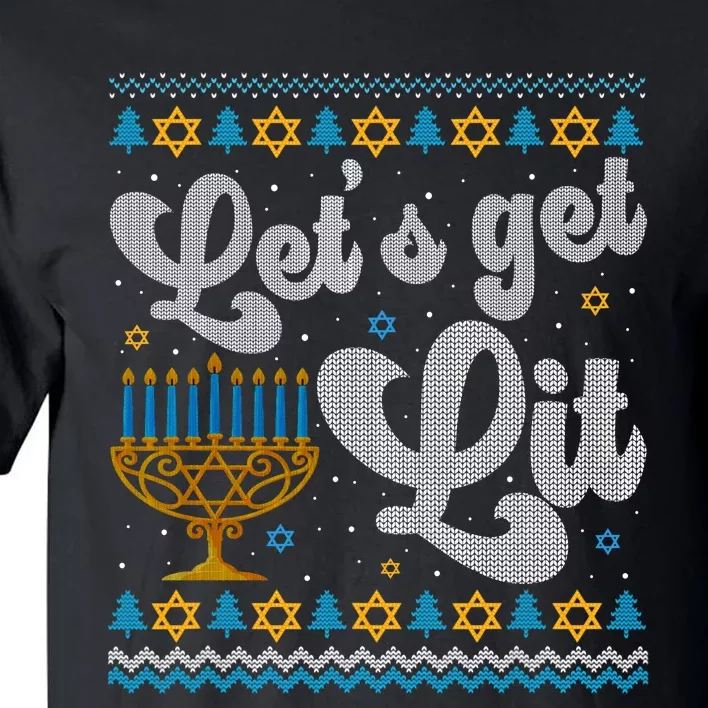 LetS Get Lit Hanukkah Menorah Funny Ugly Christmas Sweater Tall T-Shirt