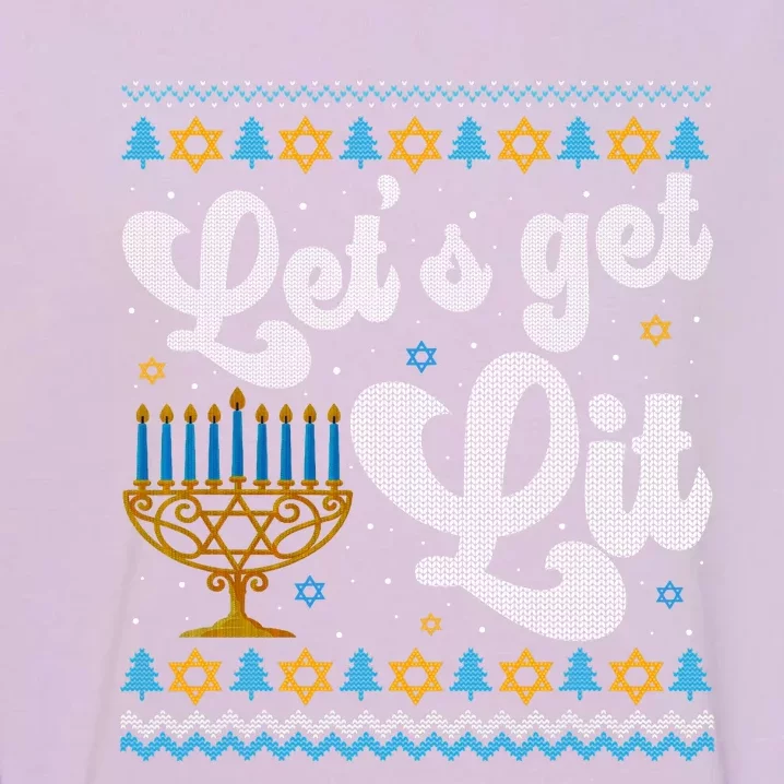 LetS Get Lit Hanukkah Menorah Funny Ugly Christmas Sweater Garment-Dyed Sweatshirt