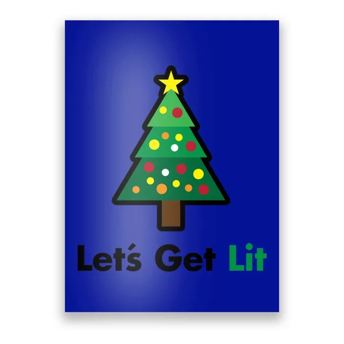 Let's Get Lit Funny Christmas Ing Xmas Lights Funny Gift Poster