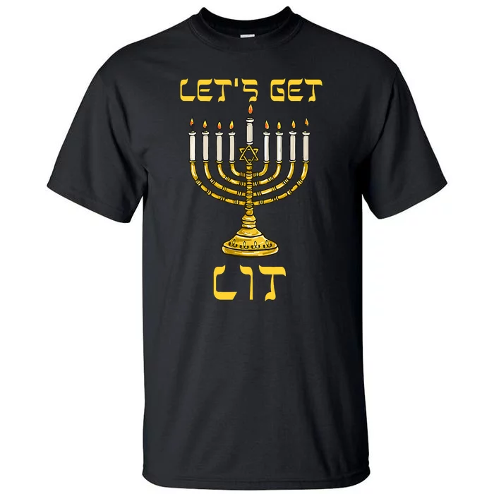 Lets Get Lit Chanukah Happy Hanukkah Funny Menorah Jewish Tall T-Shirt