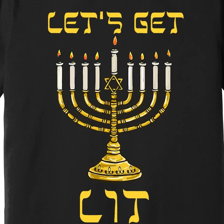 Lets Get Lit Chanukah Happy Hanukkah Funny Menorah Jewish Premium T-Shirt