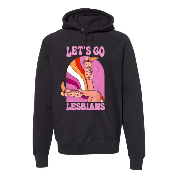 LetS Go Lesbians Lgbtq Lesbian Pride Month Cowgirl Premium Hoodie