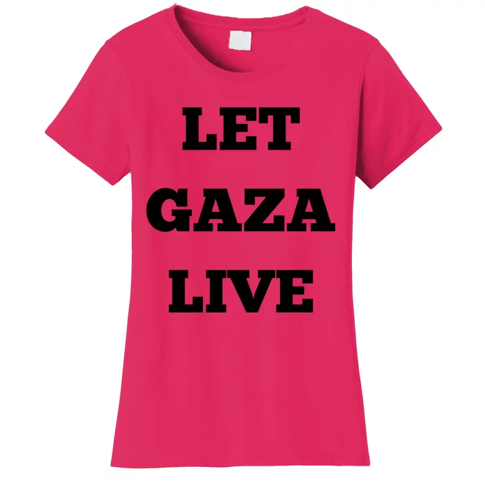 Let Gaza Live Women's T-Shirt