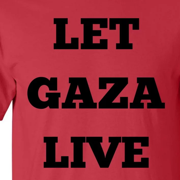 Let Gaza Live Tall T-Shirt