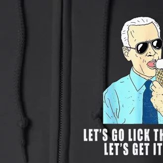 Let's go lick the world Let's get it done Biden Earth Day Full Zip Hoodie