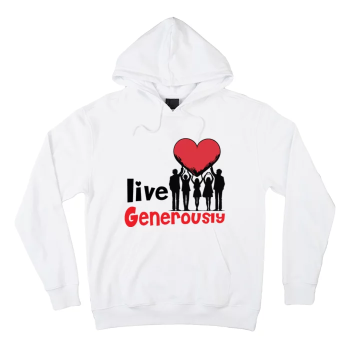 Live Generously Hoodie