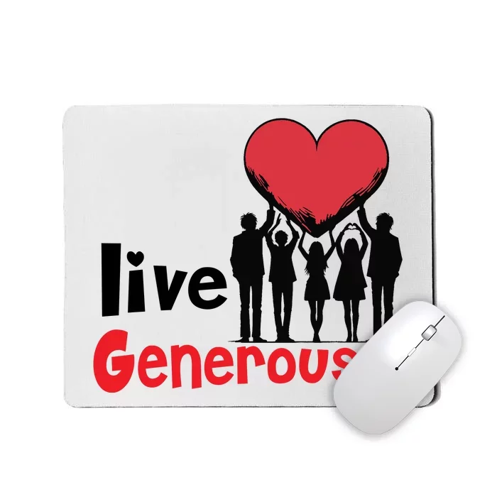 Live Generously Mousepad