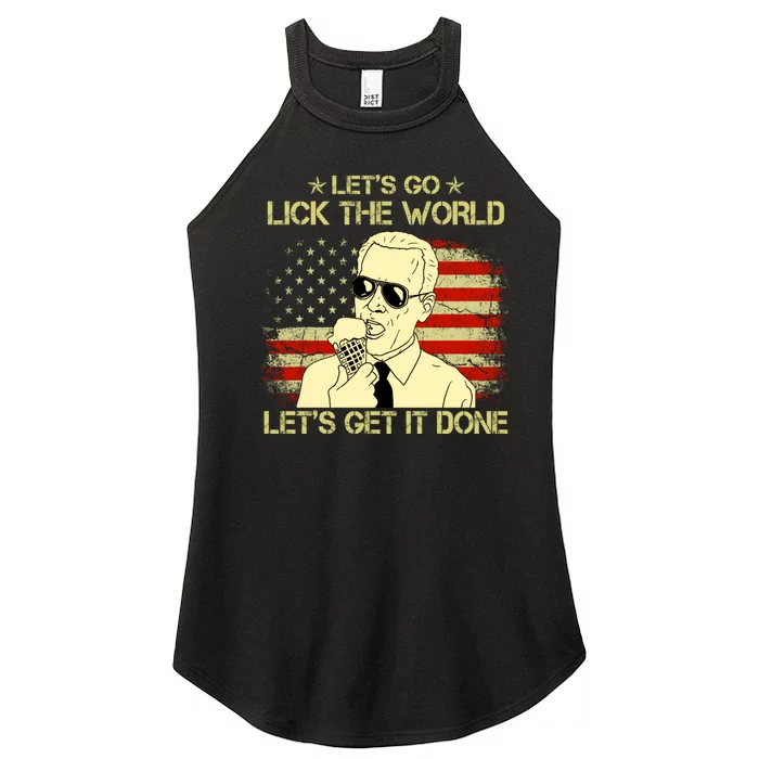 Let's Go Lick The World, Let's Get It Done Funny Joe Biden Women’s Perfect Tri Rocker Tank