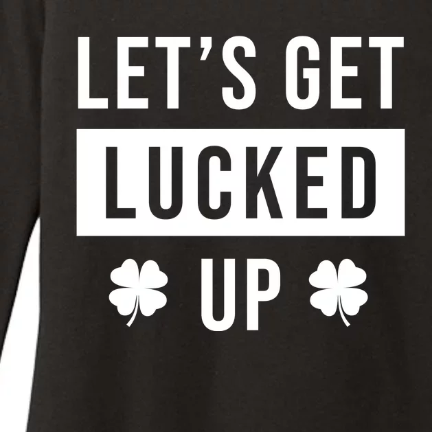 Lets Get Lucked Up Funny Irish St Patricks Day Womens CVC Long Sleeve Shirt