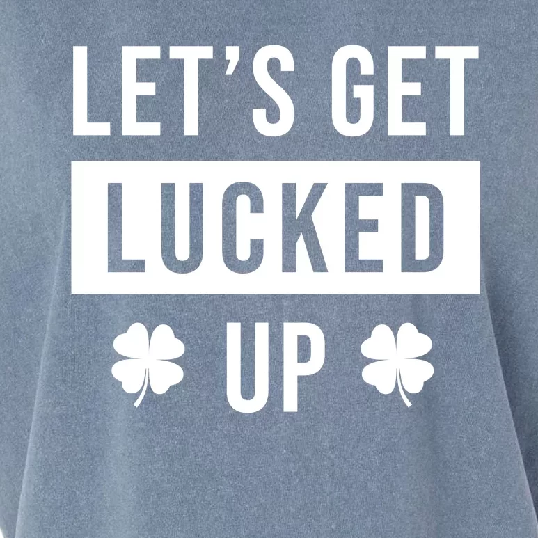 Lets Get Lucked Up Funny Irish St Patricks Day Garment-Dyed Women's Muscle Tee