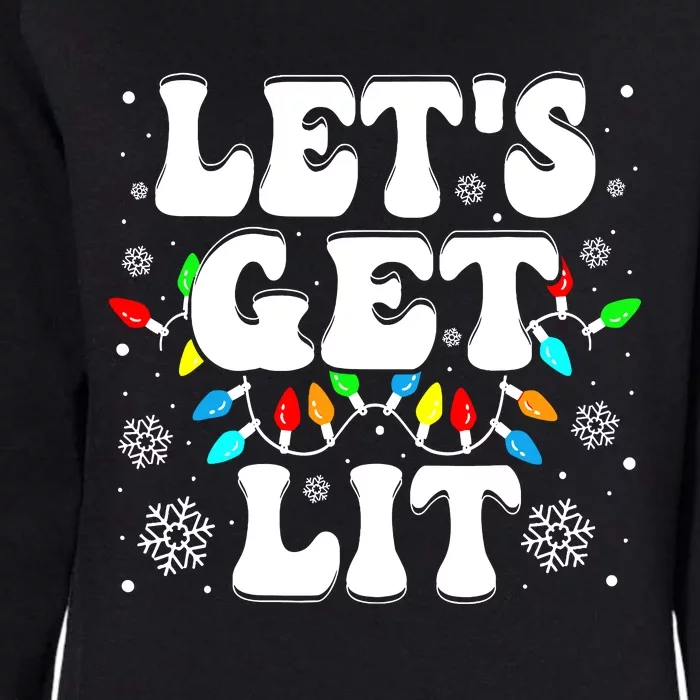 LetS Get Lit Funny Christmas Lights Xmas Pajamas Holiday Womens California Wash Sweatshirt