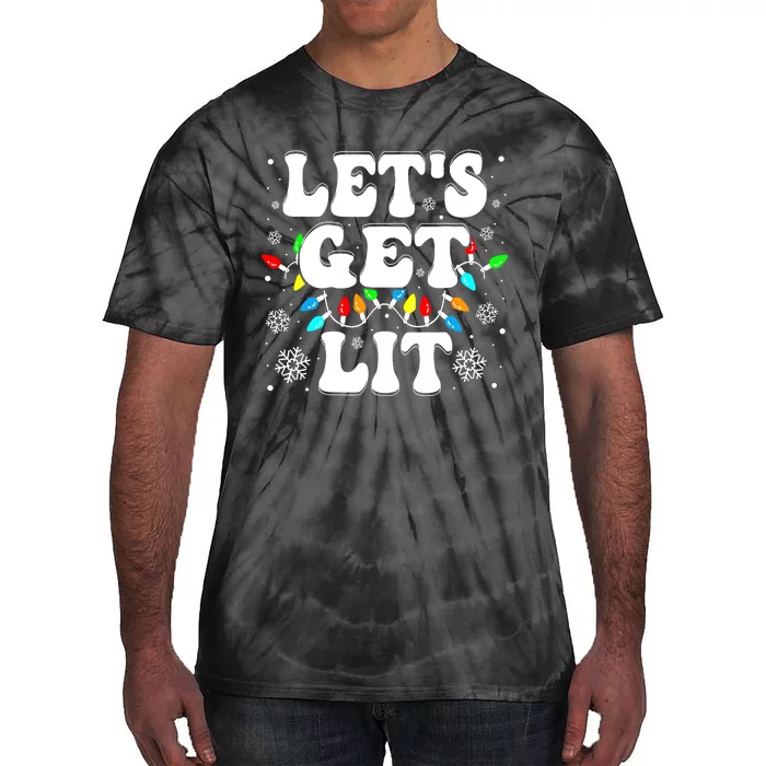 LetS Get Lit Funny Christmas Lights Xmas Pajamas Holiday Tie-Dye T-Shirt