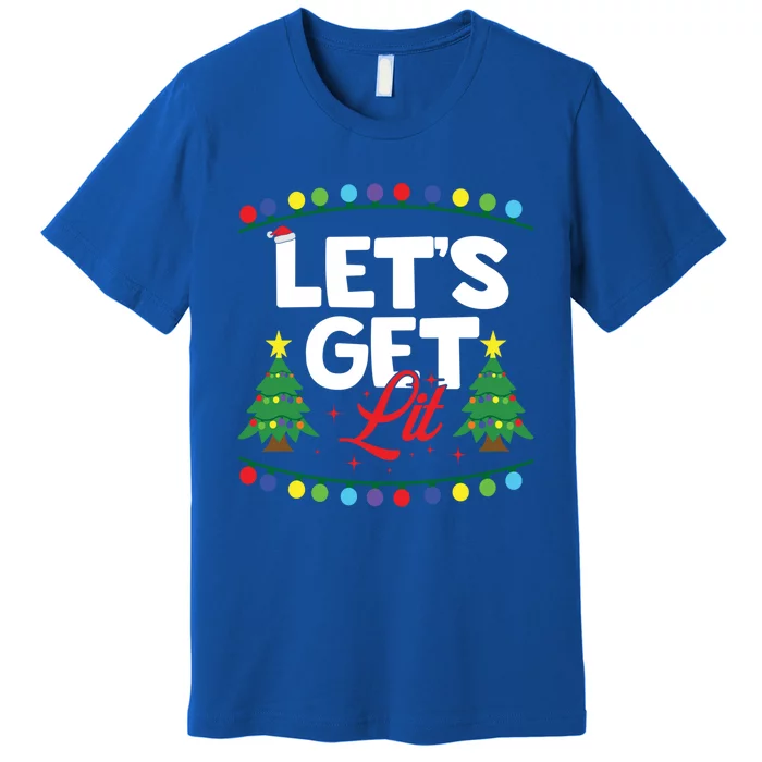 Let's Get Lit Funny Christmas Ing Xmas Tree Lover Gift Premium T-Shirt