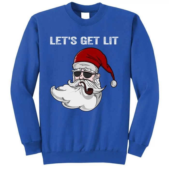 Let's Get Lit Adult Funny Christmas Xmas Pajama Santa Smoker Funny Gift Tall Sweatshirt