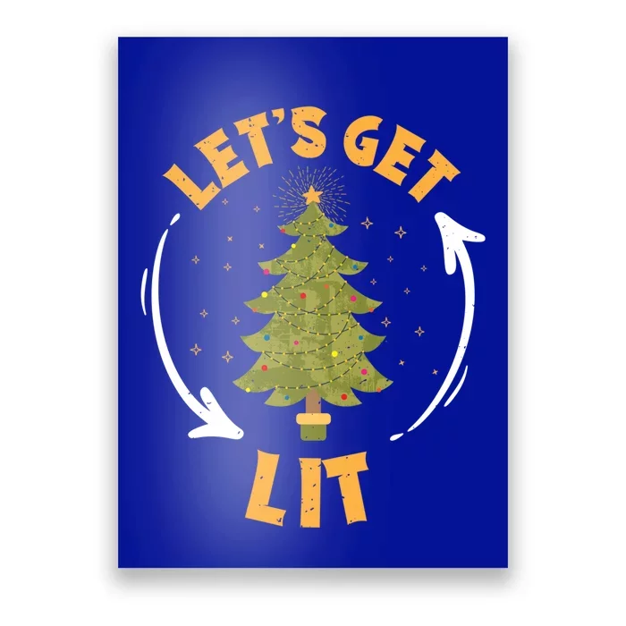 Let's Get Lit Funny Christmas Ing Xmas Tree Lover Gift Poster