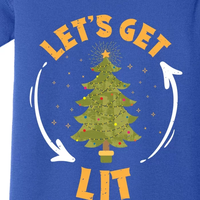 Let's Get Lit Funny Christmas Ing Xmas Tree Lover Gift Baby Bodysuit