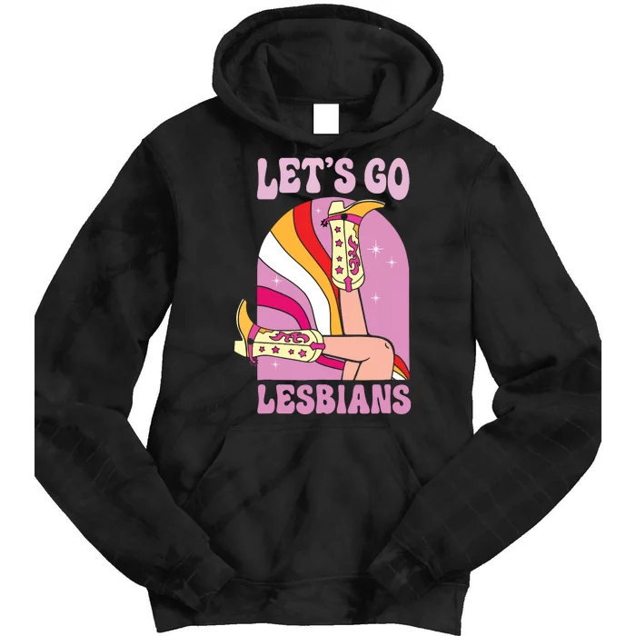 Lets Go Lesbians Lgbtq Lesbian Pride Month Cowgirl Tie Dye Hoodie