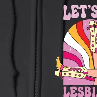 Lets Go Lesbians Lgbtq Lesbian Pride Month Cowgirl Full Zip Hoodie