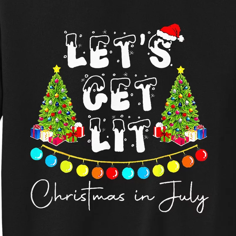 Lets Get Lit Christmas In July Santa Hat Xmas Tree Sweatshirt