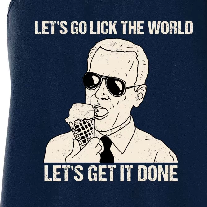 Let's Go Lick The World, Let's Get It Done Funny Joe Biden Women's Racerback Tank