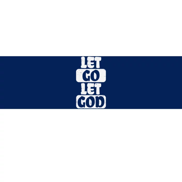 Let Go Let God Jesus Faith Quote Religious Christian Gift Bumper Sticker